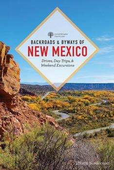 Paperback Backroads & Byways of New Mexico: Drives, Day Trips, and Weekend Excursions Book