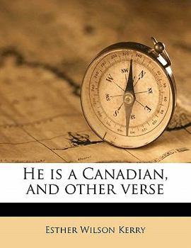 Paperback He Is a Canadian, and Other Verse Book