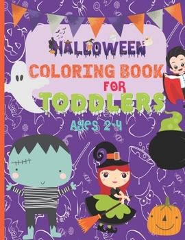 Paperback Halloween Coloring Book For Toddlers: Ages 2-4/ 20 Cute Spooky Halloween coloring designs featuring witches, ghosts, vampires, cats, bats, pumpkins, z Book