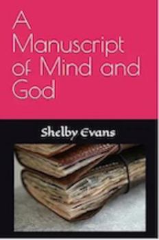 Paperback A Manuscript of Mind and God Book