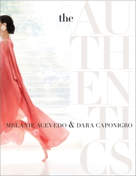 Hardcover The Authentics: A Lush Dive Into the Substance of Style Book