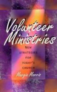 Paperback Volunteer Ministries: New Strategies for Today's Church Book