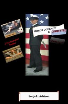 Paperback Honor, Courage & Committed!: Psychological Thriller Book