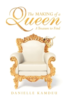 Paperback The Making of a Queen: A Treasure to Find Book