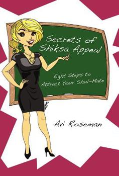 Hardcover Secrets of Shiksa Appeal: Eight Steps to Attract Your Shul-Mate Book