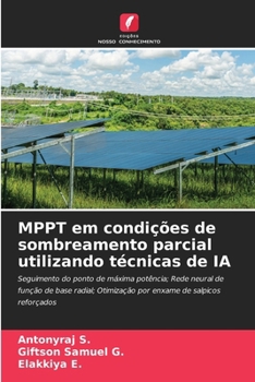 MPPT em condições de sombreamento parcial utilizando técnicas de IA (Portuguese Edition)