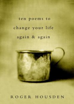 Hardcover Ten Poems to Change Your Life Again and Again Book