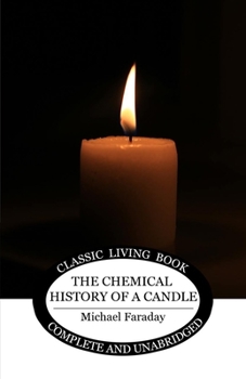 Paperback The Chemical History of a Candle Book
