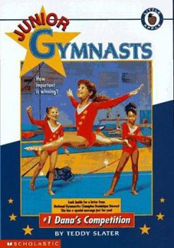 Dana's Competition (Junior Gymnasts) - Book #1 of the Junior Gymnasts