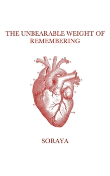 Paperback The Unbearable Weight of Remembering Book