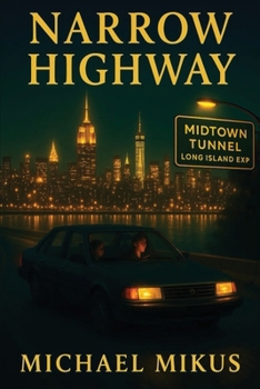 NARROW HIGHWAY