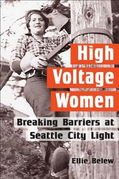 Paperback High Voltage Women: Breaking Barriers at Seattle City Light Book