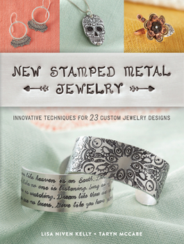 Paperback New Stamped Metal Jewelry: Innovative Techniques for 23 Custom Jewelry Designs Book