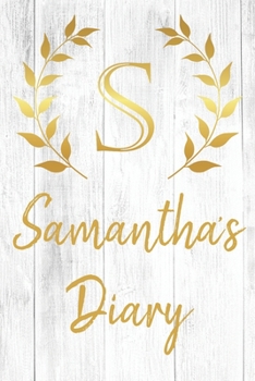 Paperback Samantha's Diary: Personalized Diary for Samantha / Journal / Notebook - S Monogram Initial & Name - Great Christmas or Birthday Gift Book