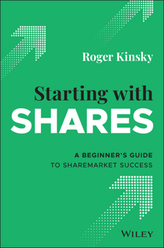 Paperback Starting with Shares: A Beginner's Guide to Sharemarket Success Book