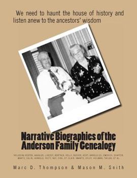 Paperback Narrative Biographies of the Anderson Family Genealogy: Genealogy of Anderson, Keefer, Gaugler, Livezey, Bortner, Kelly, Bucher, Kent, Arnold(2), Emer Book