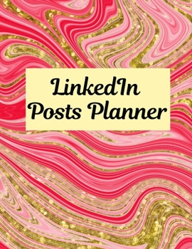 Paperback LinkedIn Posts Planner: Organizer to Plan All Your Posts & Content Book