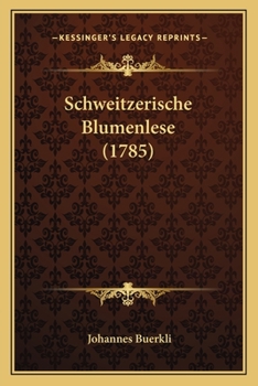 Paperback Schweitzerische Blumenlese (1785) [German] Book