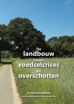 Paperback de Landbouw Tussen Voedselcrises En Overschotten [Dutch] Book