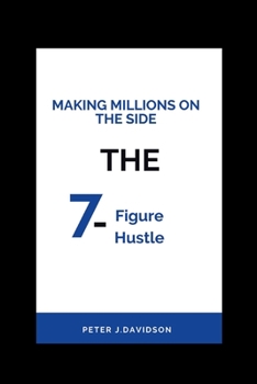 Paperback Making Millions on the Side: The 7-Figure Hustle Book
