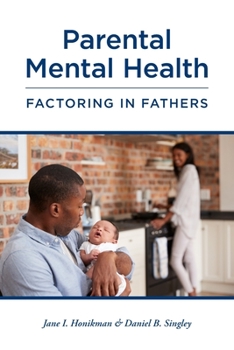 Paperback Parental Mental Health: Factoring in Fathers Book