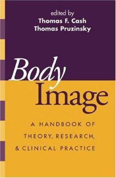 Paperback Body Image: A Handbook of Theory, Research, and Clinical Practice Book