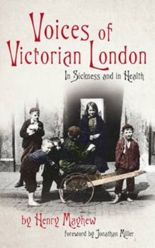 Paperback Voices of Victorian London: In Sickness and in Health Book