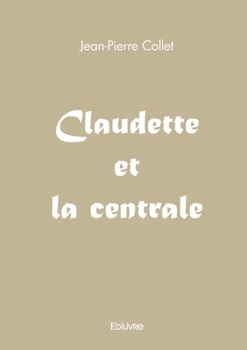 Paperback Claudette et la centrale [French] Book