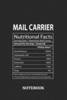 Nutritional Facts Mail Carrier Awesome Notebook: 6x9 inches - 110 ruled, lined pages • Greatest Passionate working Job Journal • Gift, Present Idea