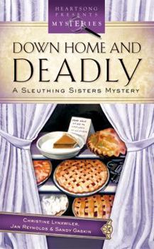 Paperback Down Home and Deadly: A Sleuthing Sisters Mystery Book