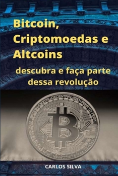 Paperback Bitcoin, Criptomoedas e Altcoins: descubra e faça parte dessa revolução [Portuguese] Book