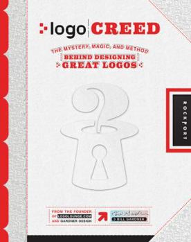 Paperback Logo Creed: The Mystery, Magic, and Method Behind Designing Great Logos Book
