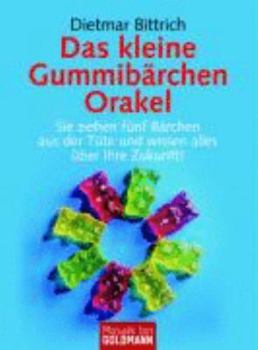 Paperback Das kleine Gummibärchen Orakel: Sie ziehen fünf Bärchen aus der Tüte und wissen alles über Ihre Zukunft! [German] Book