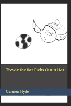Paperback Trevor the Bat Picks Out a Hat Book