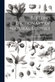 Paperback Beeton's Dictionary of Natural History Book