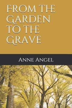 Paperback From the Garden to the Grave: Walking in Eden Book