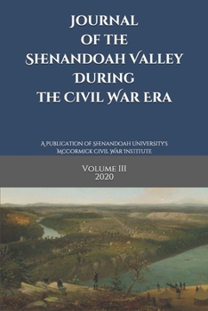 Paperback Journal of the Shenandoah Valley During the Civil War Era: Volume 3 Book