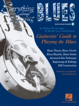Paperback Everything about Playing the Blues Book/Online Audio [With Play-Along CD with 12 Jam Tracks] Book