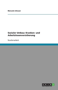 Paperback Sozialer Umbau: Kranken- und Arbeitslosenversicherung [German] Book
