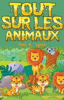 Paperback Tout sur les animaux [French] Book