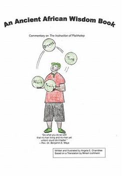 Paperback An Ancient African Wisdom Book: Commentary on The Instruction of Ptahhotep Book