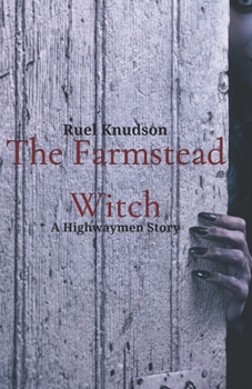 The Farmstead Witch - Book  of the Highwaymen