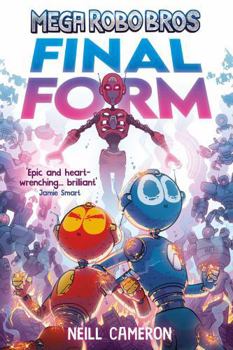 Mega Robo Bros 8: Final Form (a Phoenix Comic Book) - Book #8 of the Mega Robo Bros