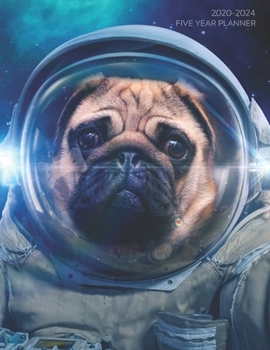 Paperback 2020-2024 Five Year Planner: SPACE PUG! Cute Large 5 Year Monthly Planner for Dog Lovers - Note Section Each Month - Phone Books Pages - Password P Book