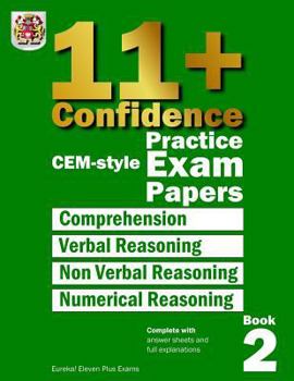 Paperback 11+ Confidence: CEM style Practice Exam Papers Book 2: Complete with answers and full explanations Book