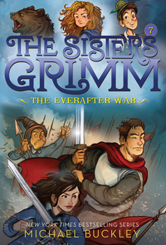The Everafter War - Book #7 of the Sisters Grimm