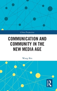 Hardcover Communication and Community in the New Media Age Book