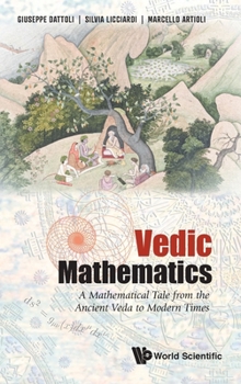 Hardcover Vedic Mathematics: A Mathematical Tale from the Ancient Veda to Modern Times Book