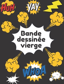 Paperback Bande dessinée vierge: pour dessiner vos propres bandes dessinées 130 pages [French] Book
