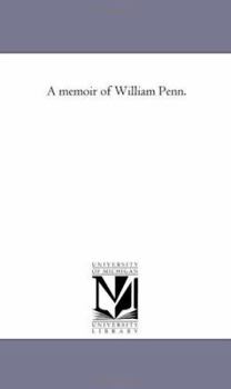 Paperback A Memoir of William Penn. Book